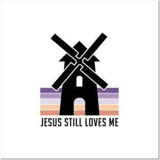 Jesus Still Loves Me Posters and Art